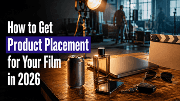 Product Placement in Film: How It Works and How to Get It (2026)