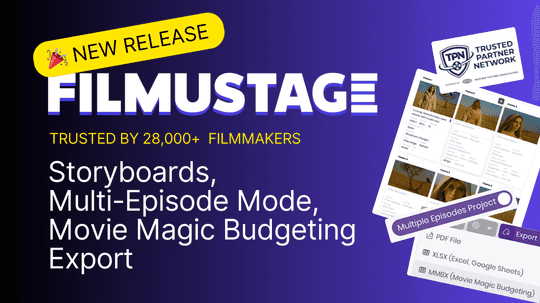 Filmustage Update: Movie Magic Budgeting Export, Multi-Episodic Projects & Next-Gen Storyboards, TPN Blue Shield